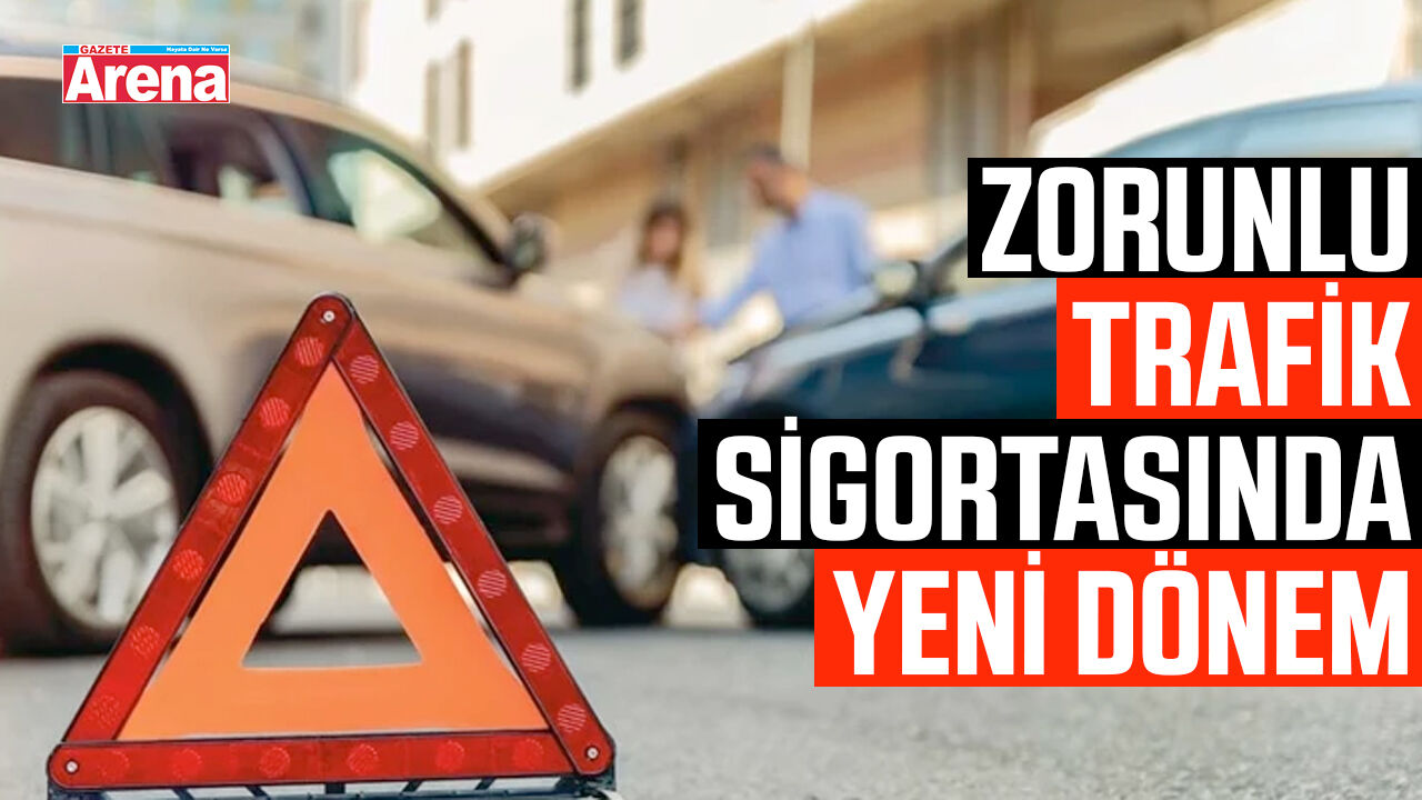 Zorunlu trafik sigortasında yeni dönem