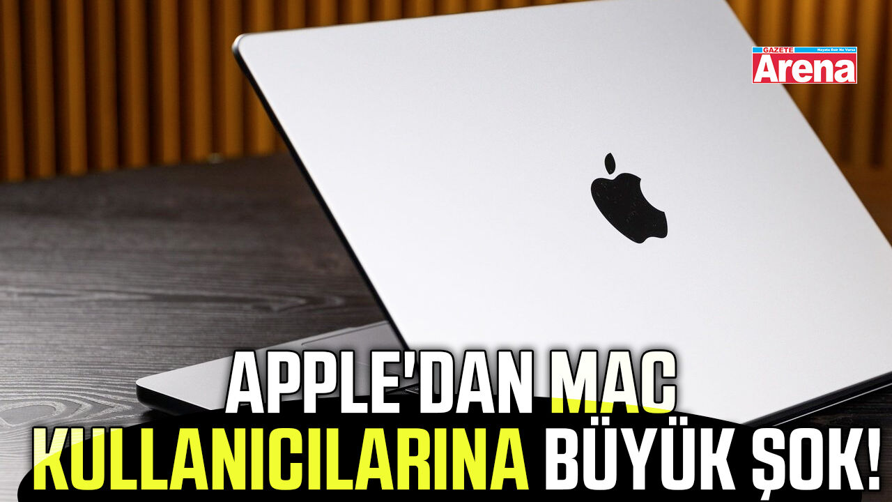 Apple'dan Mac kullanıcılarına büyük şok!