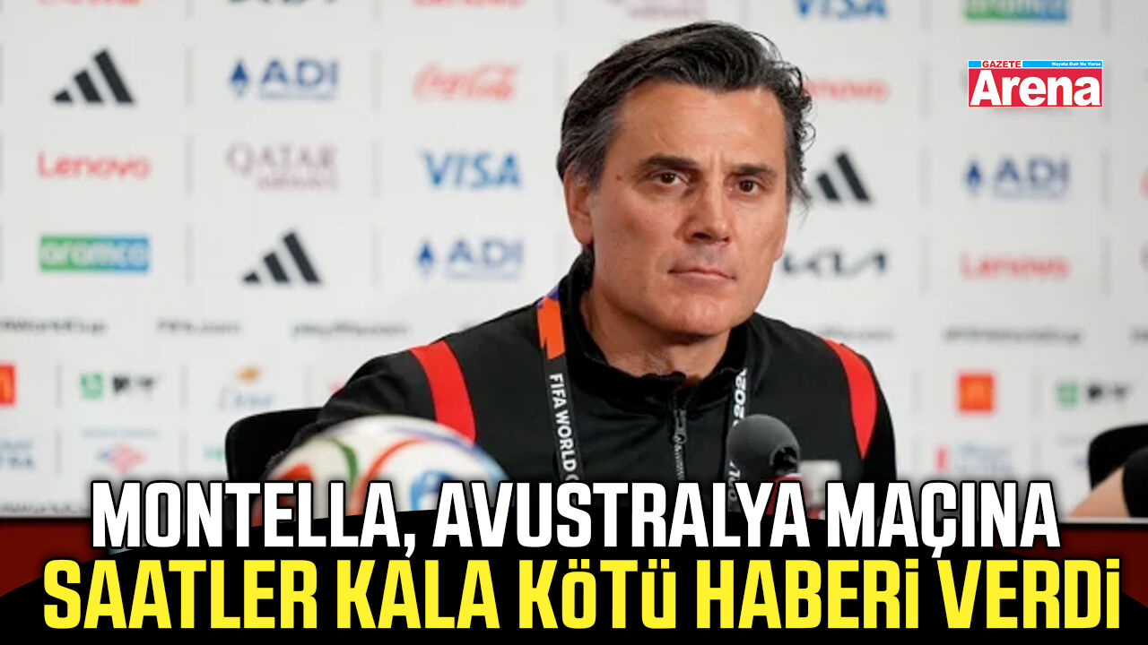 Montella, Avustralya maçına saatler kala kötü haberi verdi