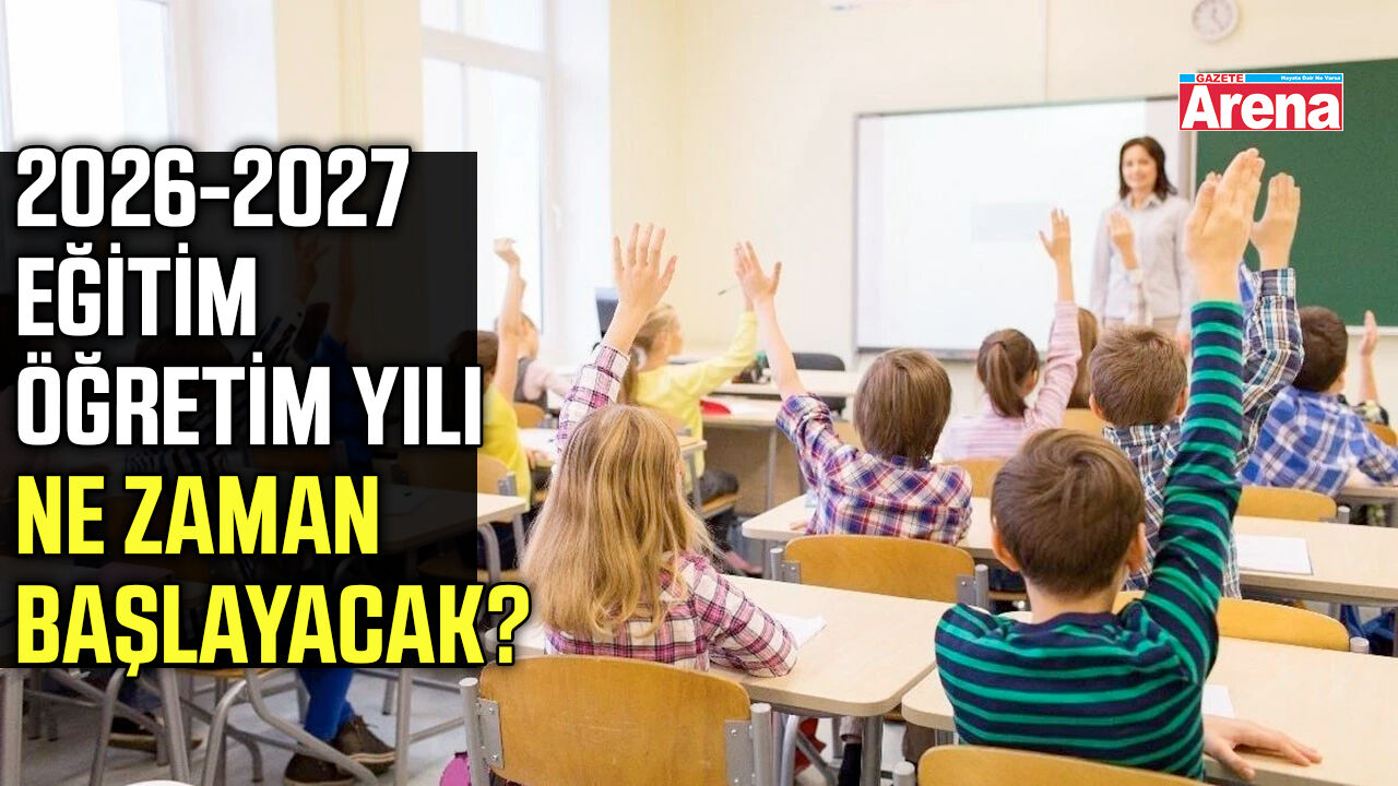 2026-2027 eğitim öğretim yılı ne zaman başlayacak?
