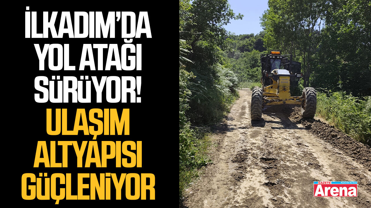 İlkadım’da yol atağı devam ediyor