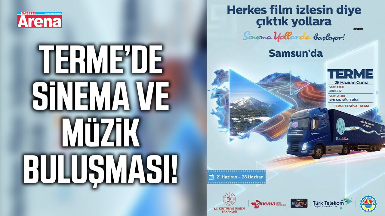 “Sinema Yollarda” tırı Terme’de!
