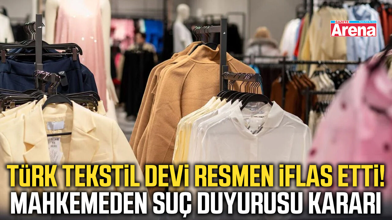 Türk tekstil devi iflas etti!