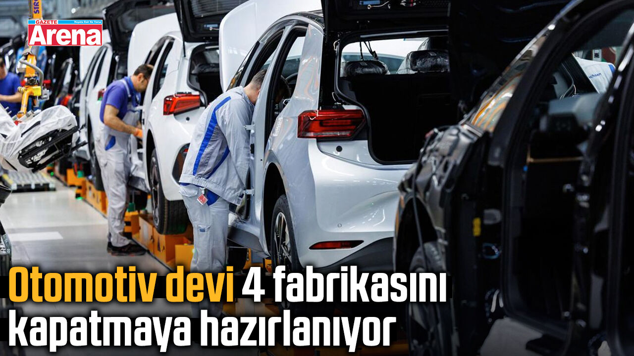 Otomotiv devi 4 fabrikasını kapatmaya hazırlanıyor