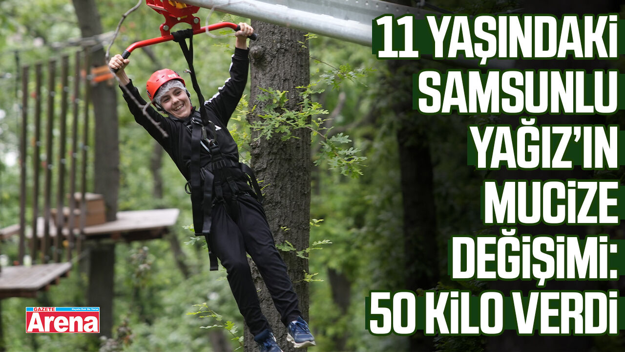 11 yaşındaki Samsunlu Yağız’ın mucize değişimi: 50 kilo verdi