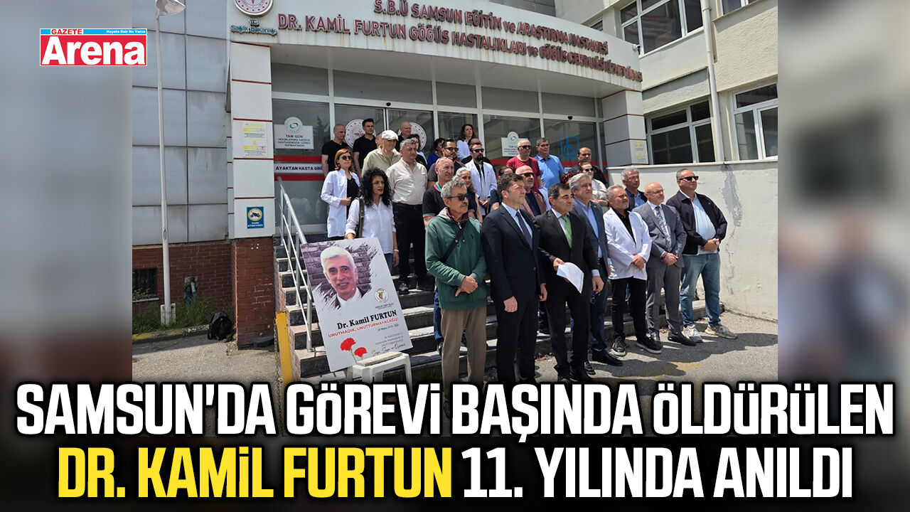 Samsun'da görevi başında öldürülen Dr. Kamil Furtun anıldı