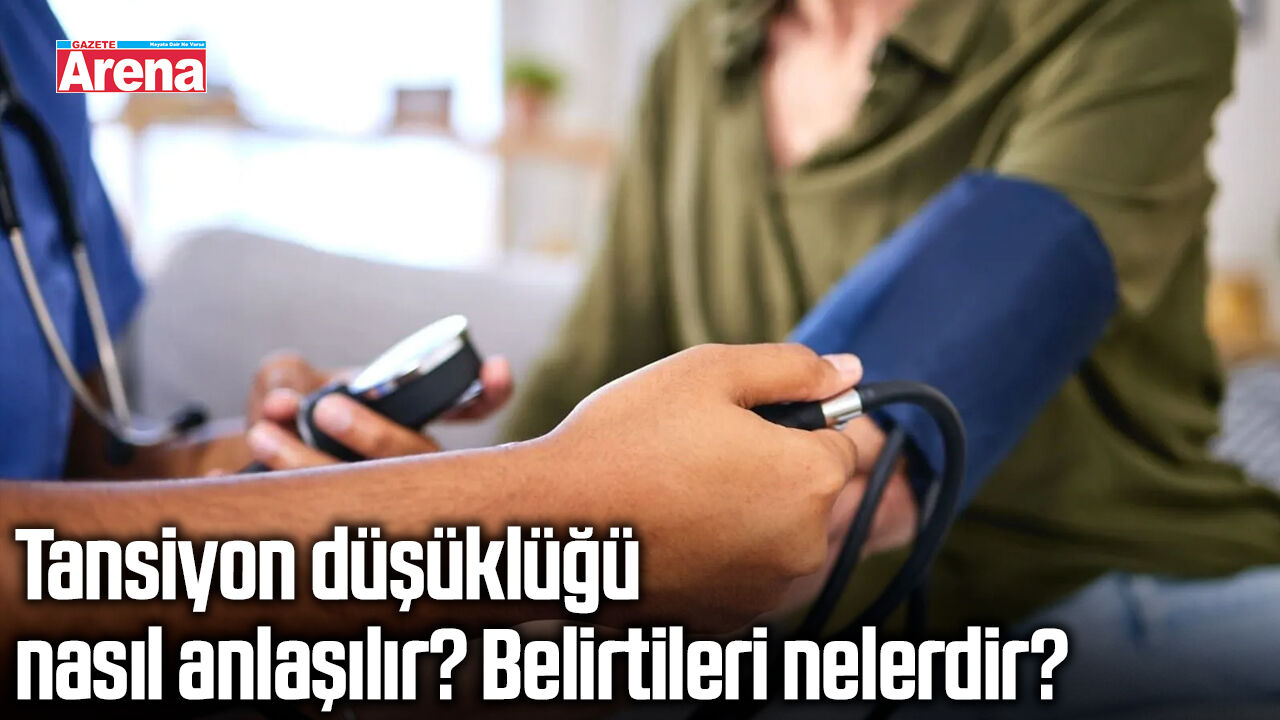 Tansiyon düşüklüğü nasıl anlaşılır, belirtileri nelerdir?