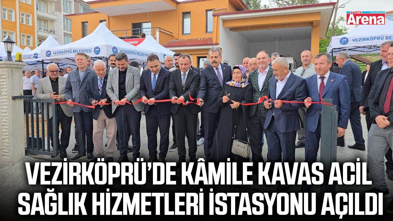 Vezirköprü’de Kâmile Kavas Acil Sağlık Hizmetleri İstasyonu açıldı