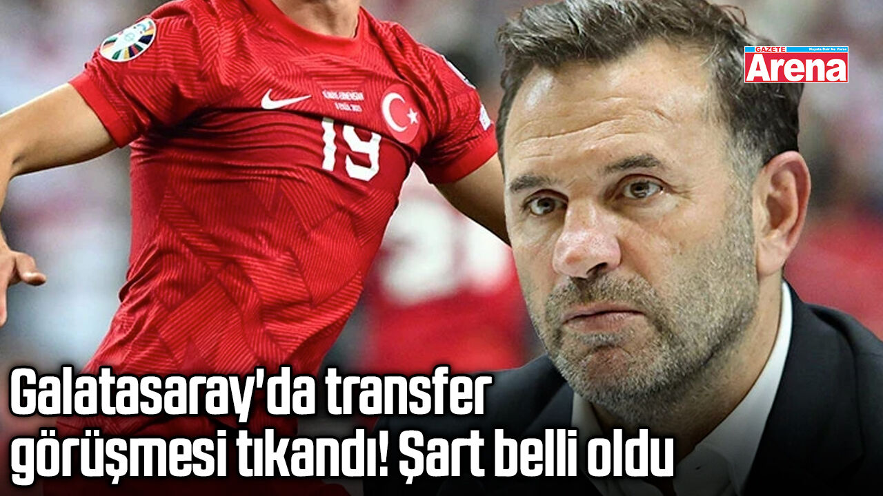 Galatasaray'da transfer görüşmesi tıkandı! Şart belli oldu