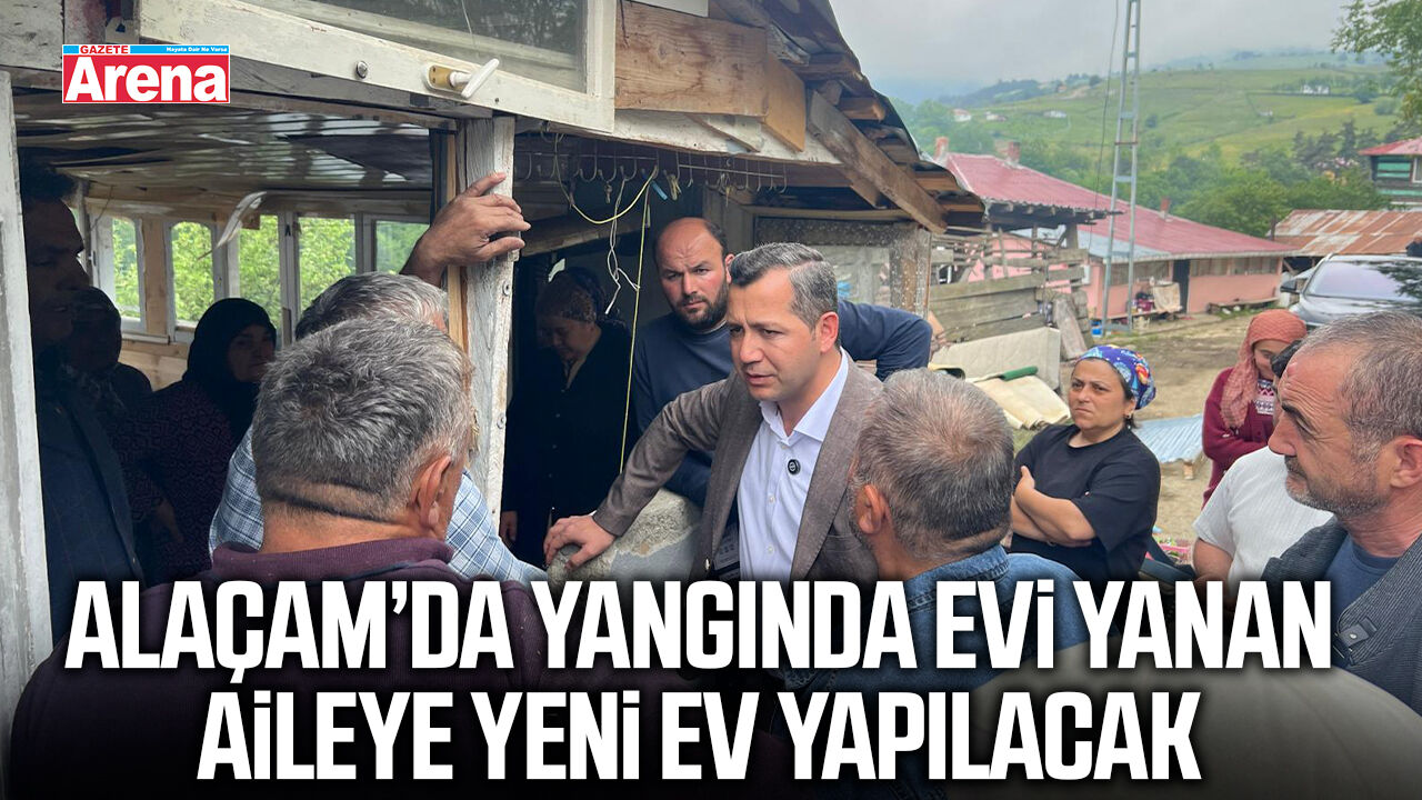 Alaçam’da yangında evi yanan aileye yeni ev yapılacak