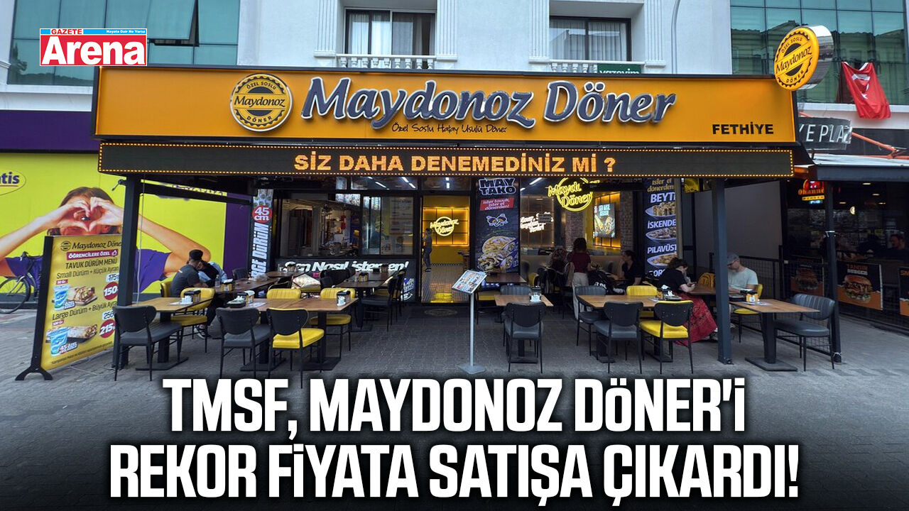 TMSF, Maydonoz Döner'i rekor fiyata satışa çıkardı!