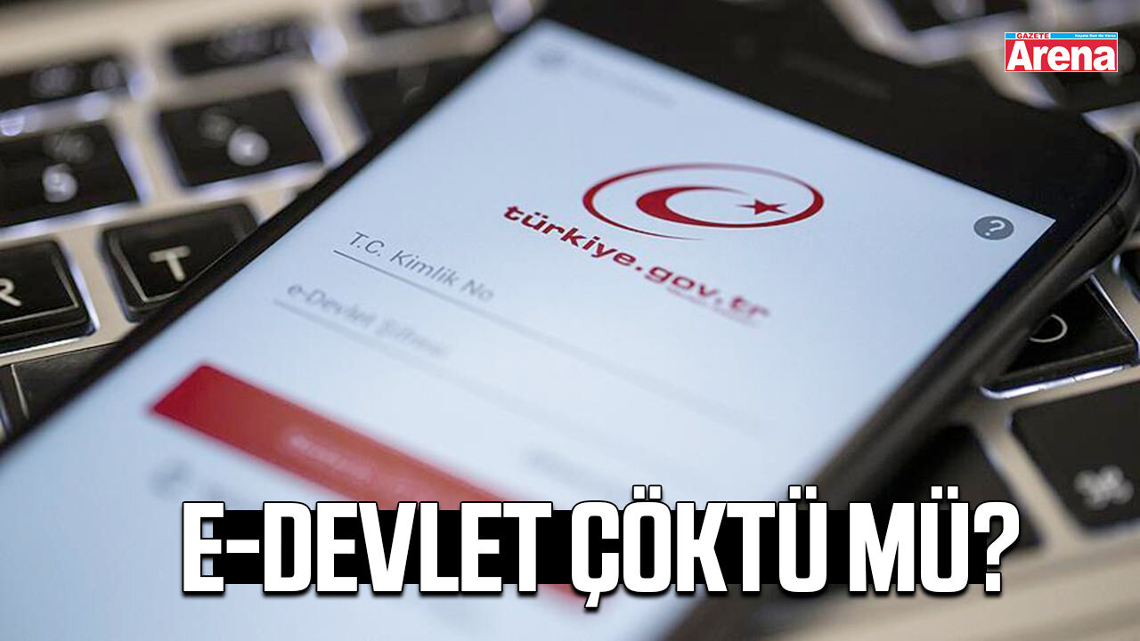 e-Devlet çöktü mü