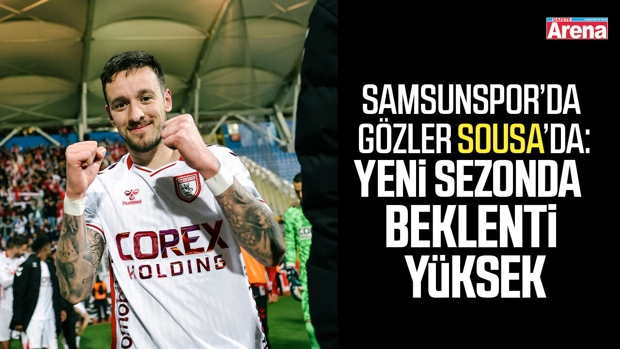 Sousa’dan yeni sezonda beklenti yüksek
