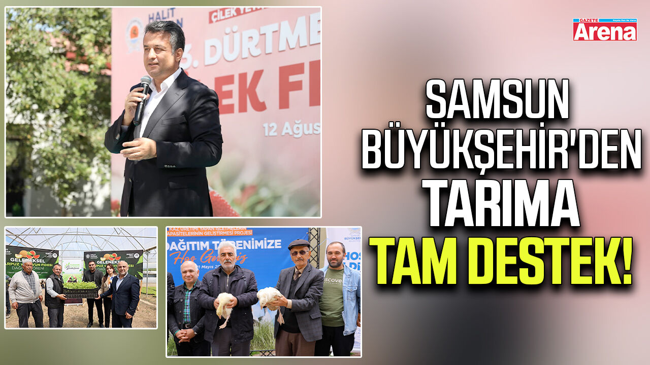 Samsun Büyükşehir'den tarıma tam destek!
