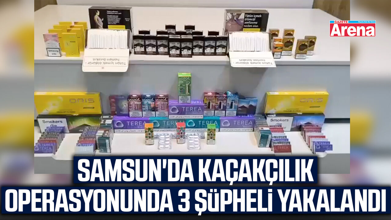 Samsun'da kaçakçılık operasyonunda 3 şüpheli yakalandı