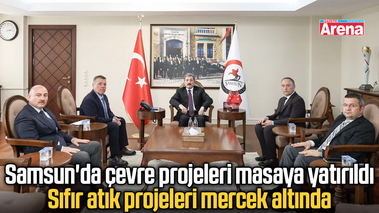 Samsun'da çevre projeleri masaya yatırıldı