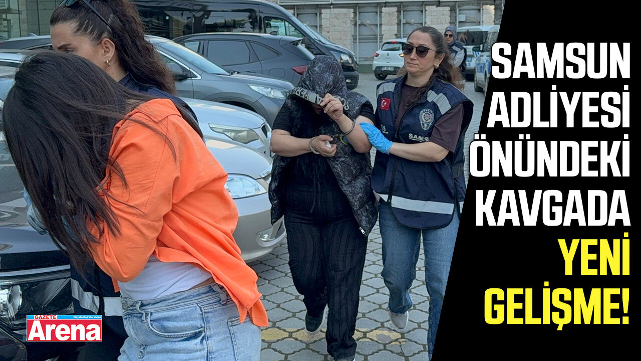 Samsun Adliyesi önündeki kavgada yeni gelişme!