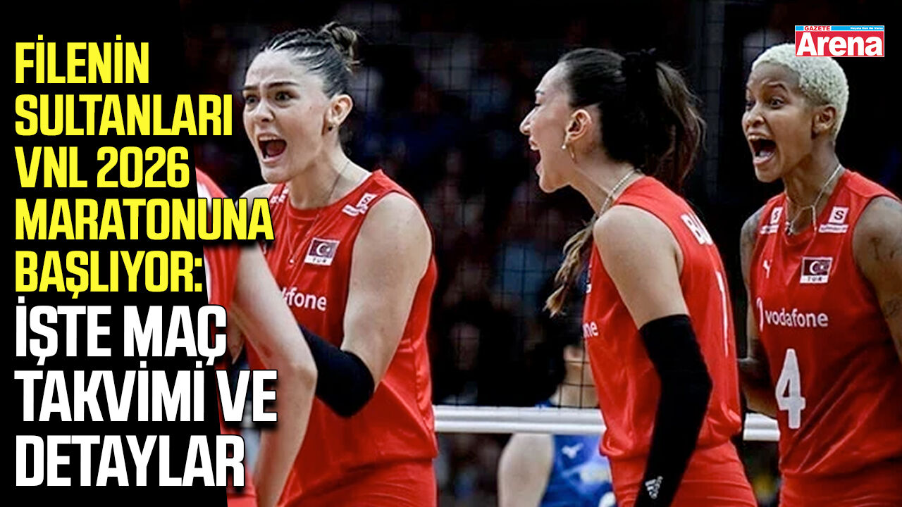Filenin Sultanları VNL 2026 maratonuna başlıyor!