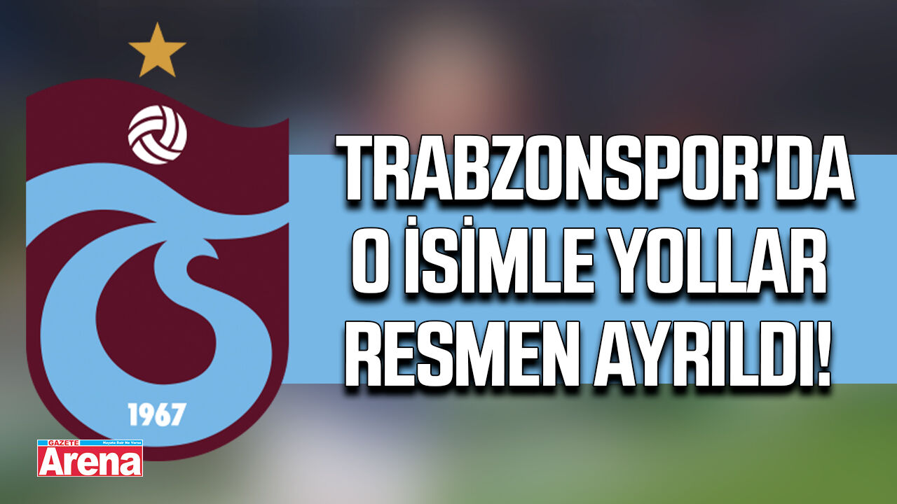Trabzonspor'da o isimle yollar resmen ayrıldı!