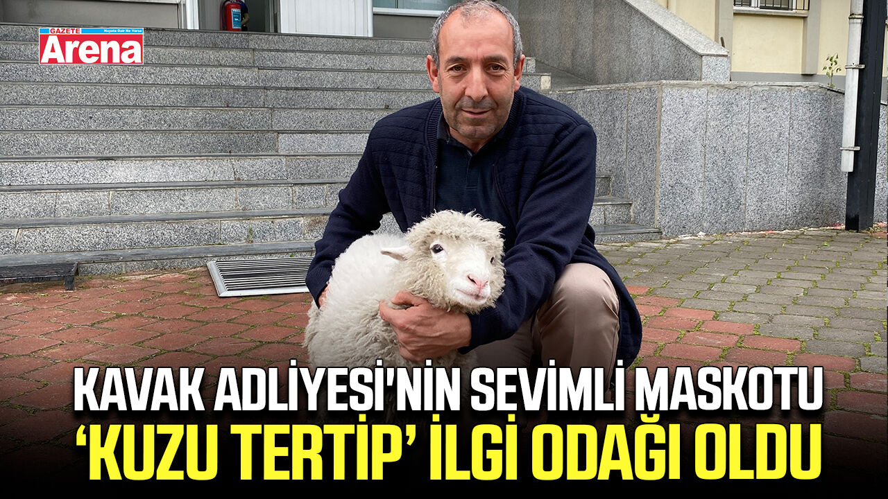 Kavak Adliyesi'nin sevimli maskotu: Kuzu Tertip