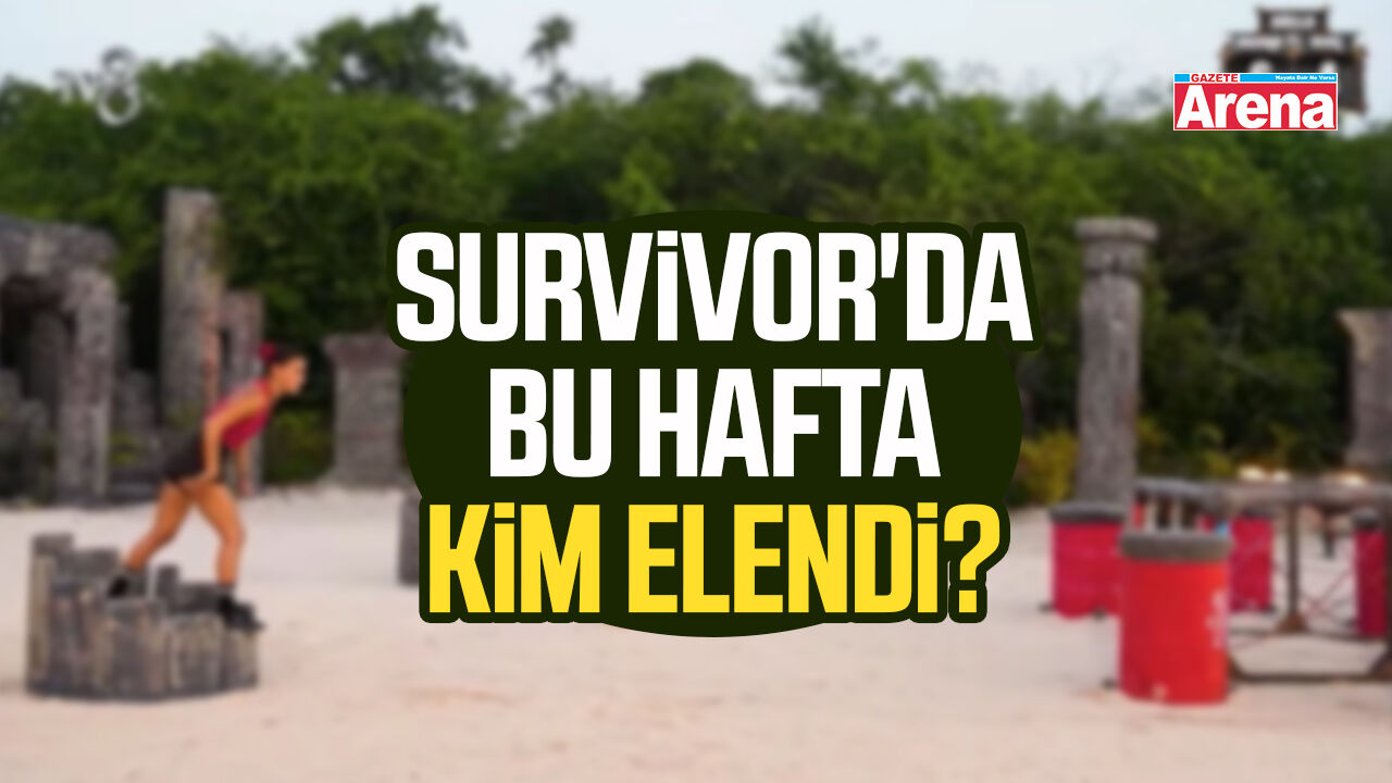 Survivor'da bu hafta kim elendi?