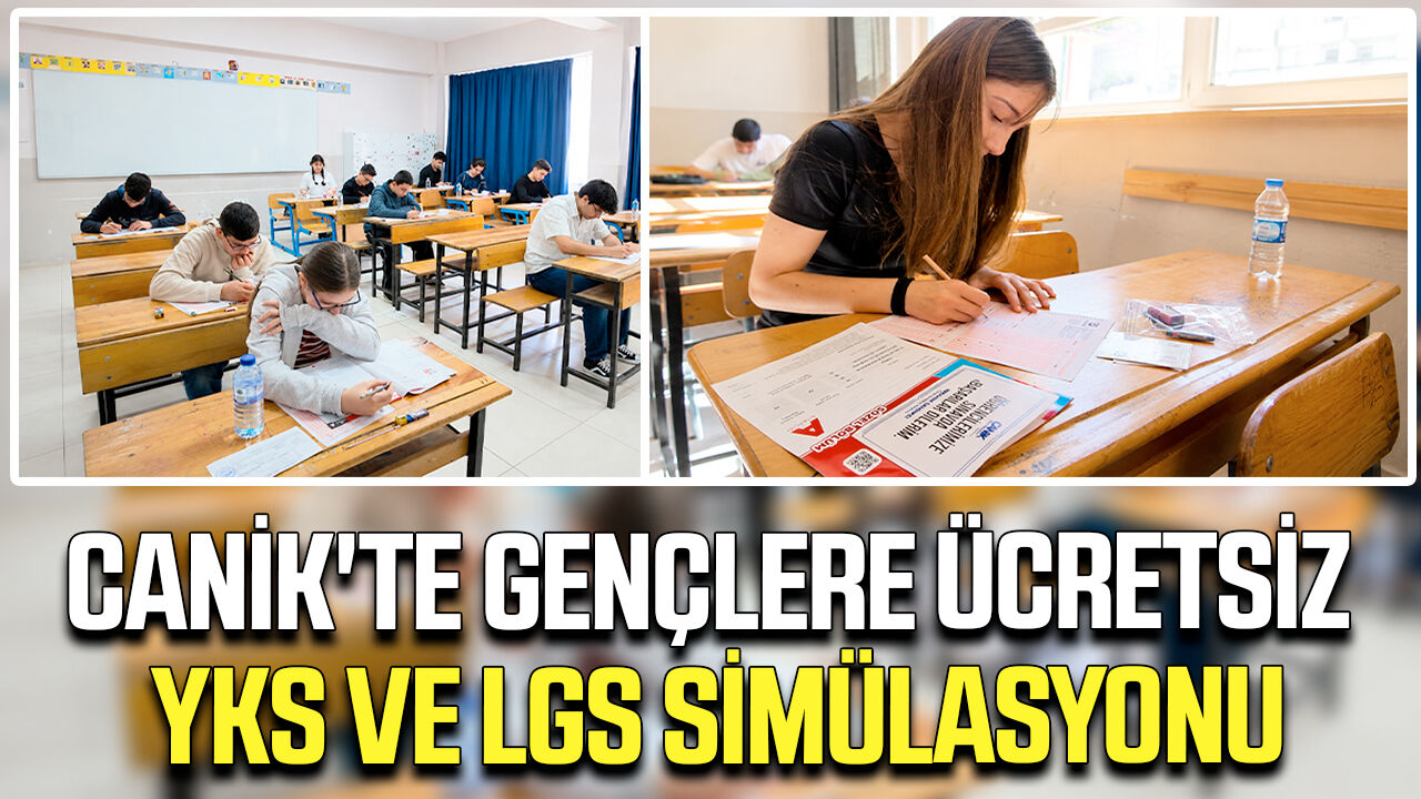 Canik'te gençlere ücretsiz YKS ve LGS simülasyonu