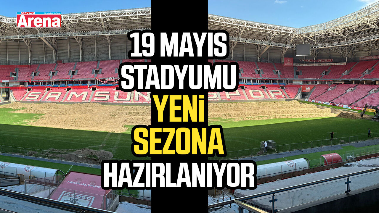 19 Mayıs Stadyumu yeni sezona hazırlanıyor