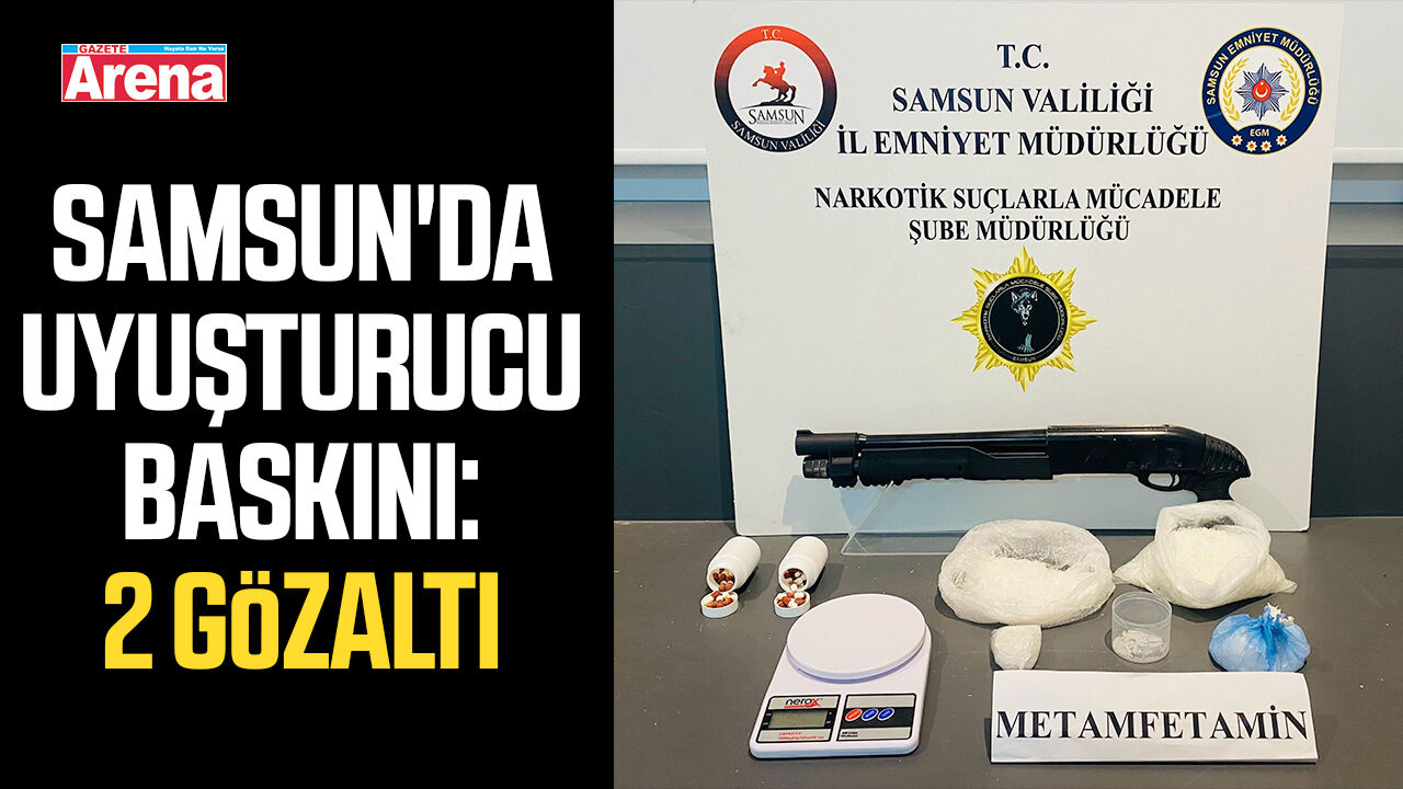 Samsun'da uyuşturucu baskını: 2 gözaltı