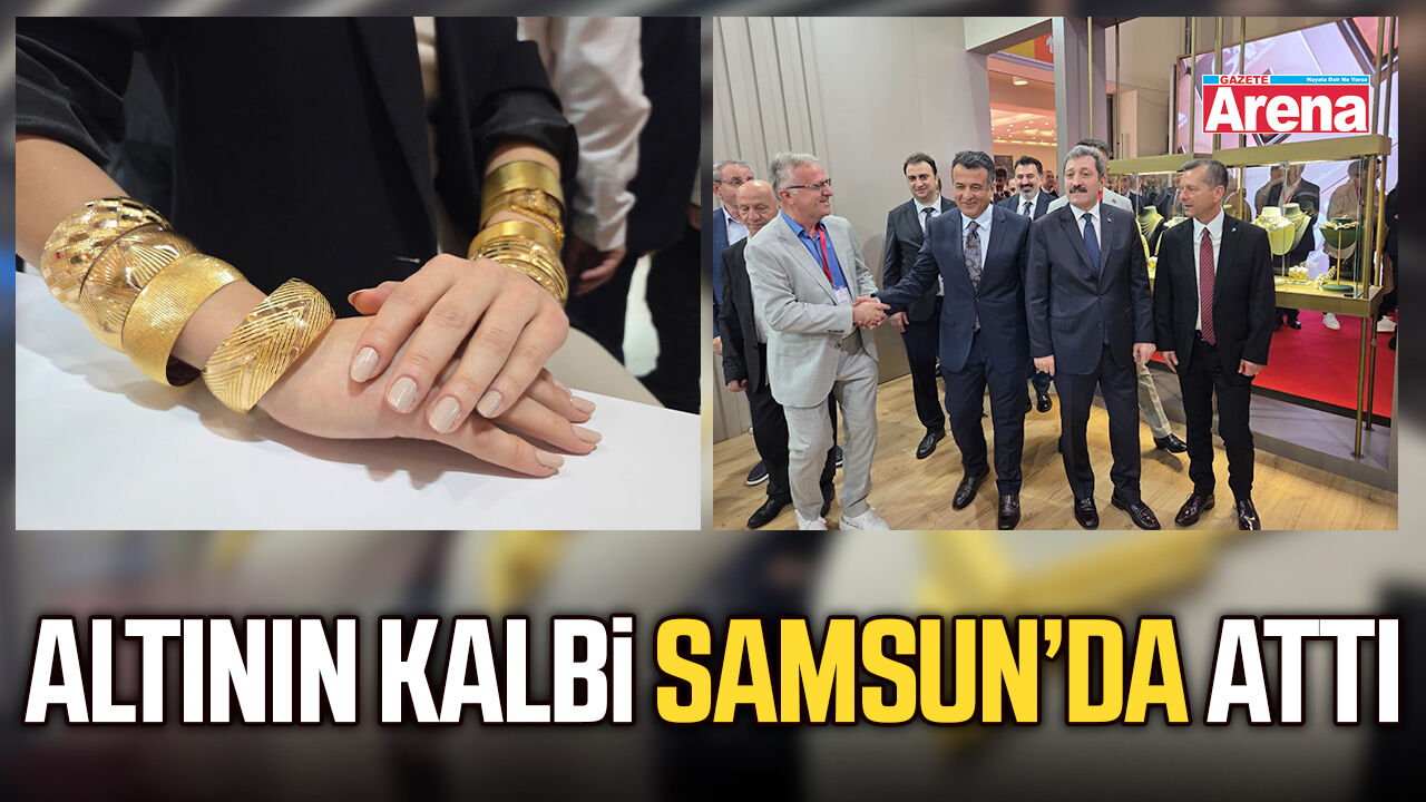 Kuyumculuk sektörü Samsun’da buluştu