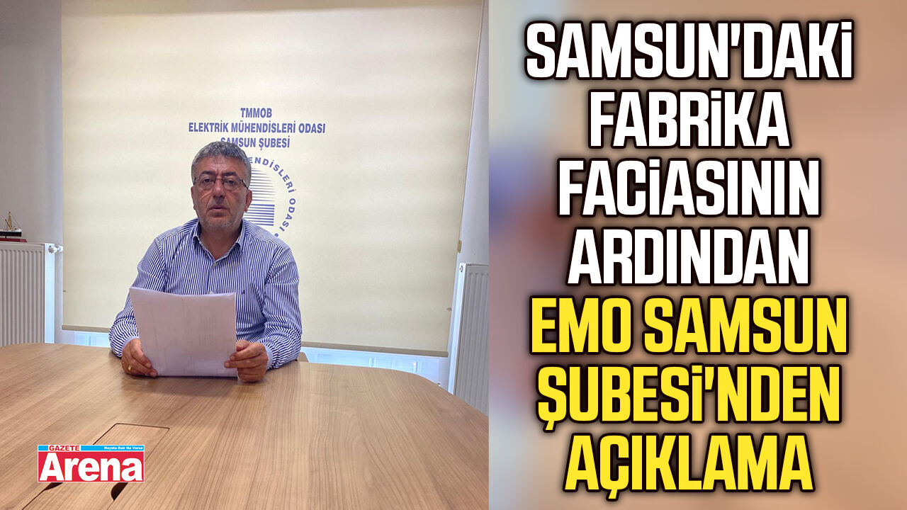 EMO Samsun Şubesi’nden iş kazası sonrası açıklama