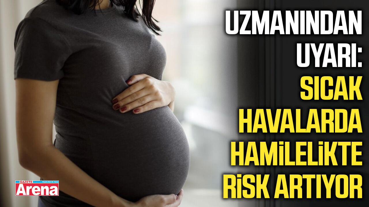 Uzmanından anne adaylarına kritik yaz tavsiyeleri