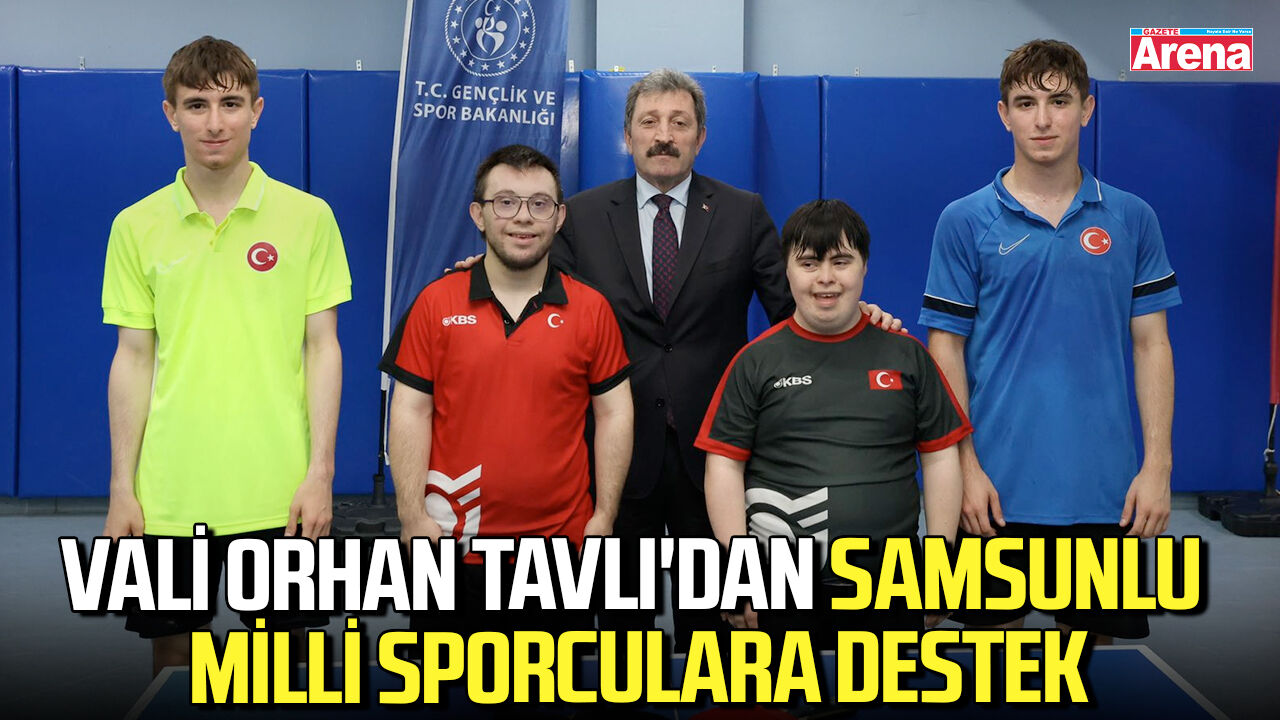 Vali Tavlı'dan Samsunlu milli sporculara destek
