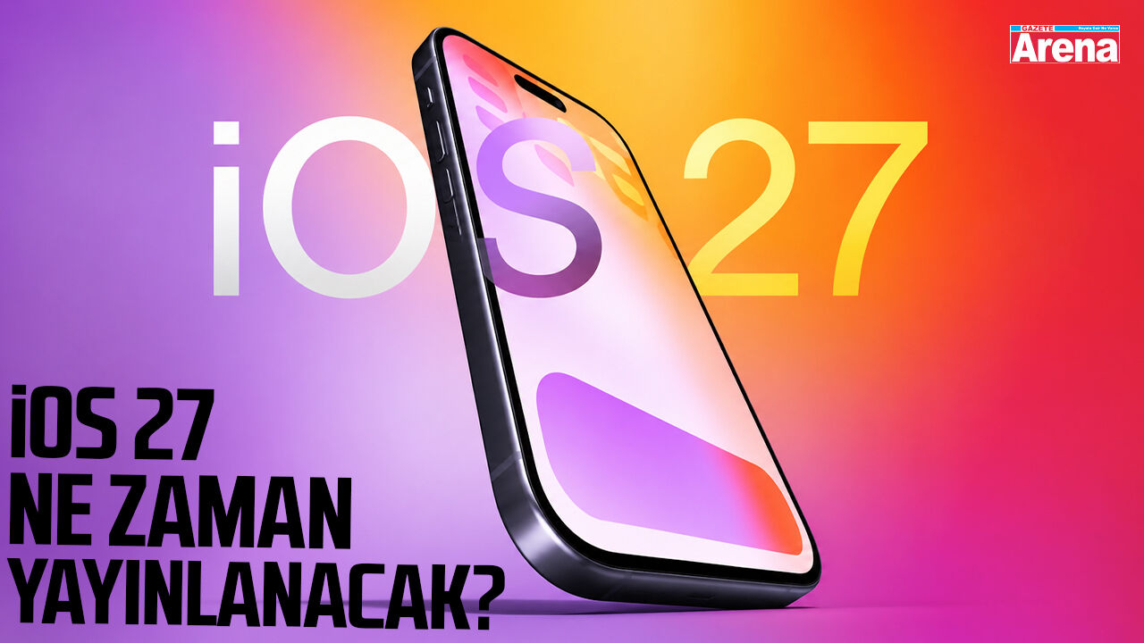 iOS 27 ne zaman yayınlanacak?