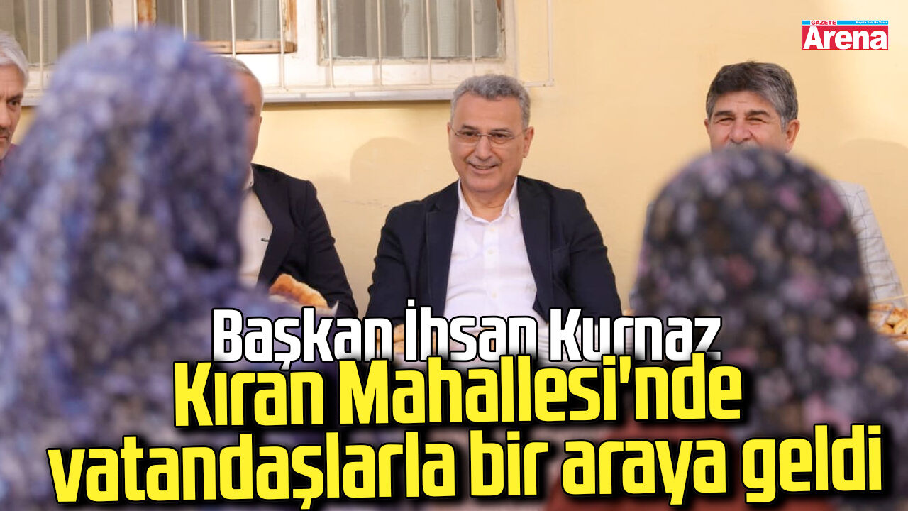 Başkan İhsan Kurnaz vatandaşlarla bir araya geldi