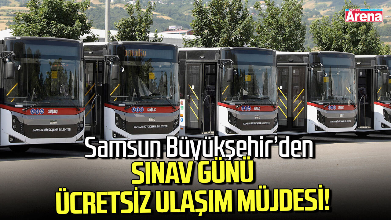 Samsun Büyükşehir’den LGS günü ücretsiz ulaşım müjdesi!