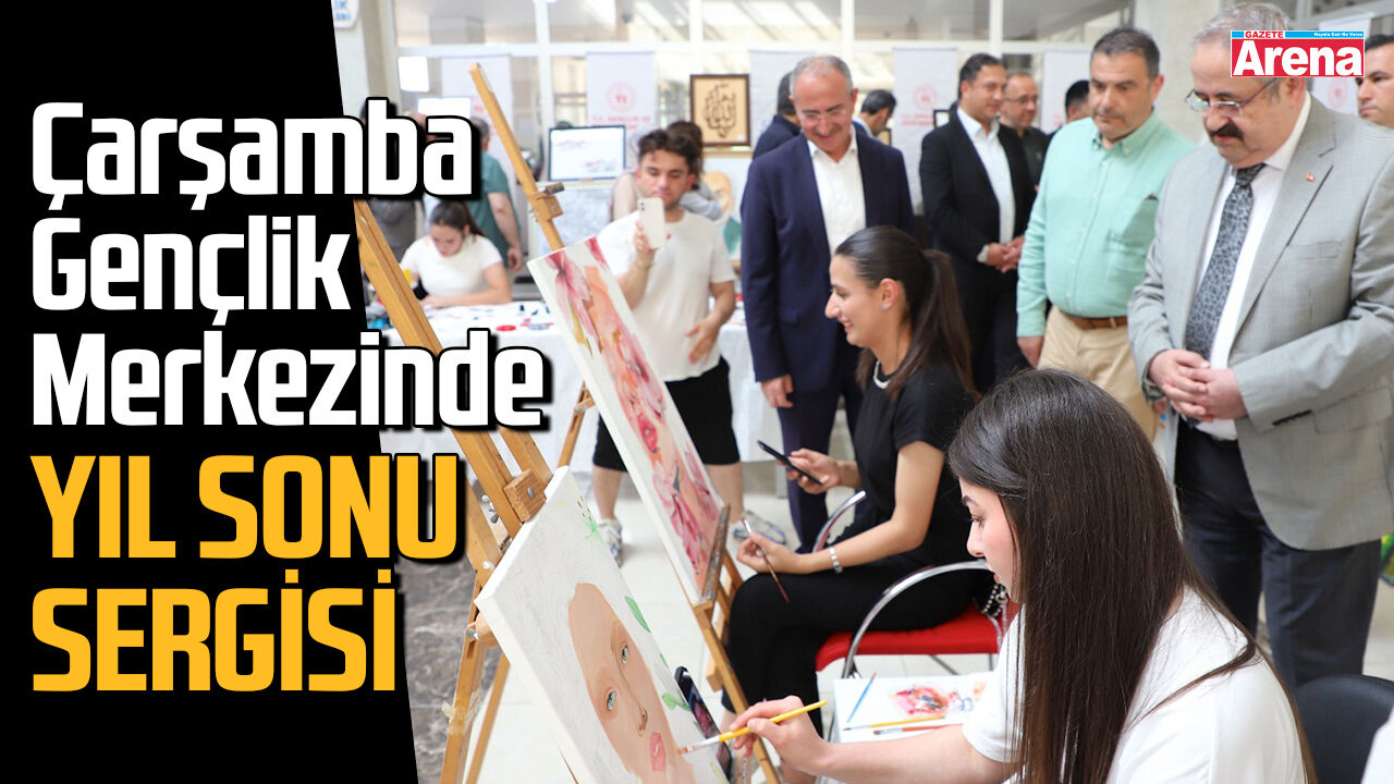 Çarşamba Gençlik Merkezinde yıl sonu sergisi