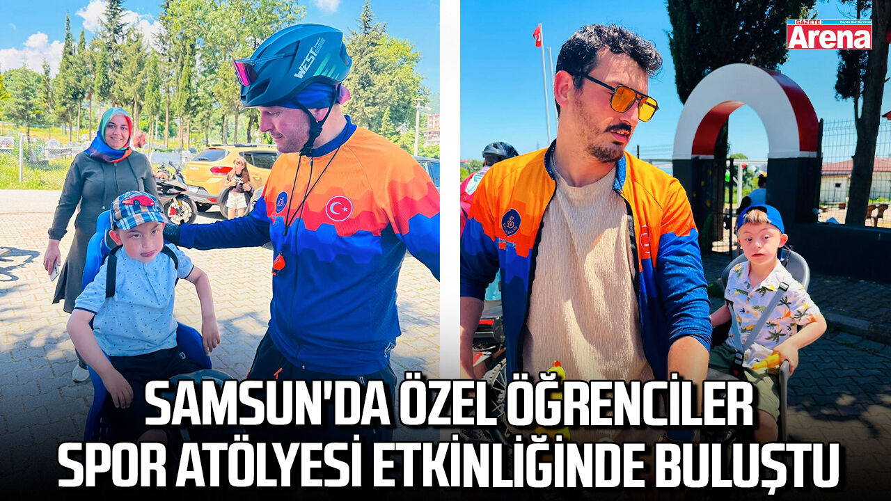 Samsun'da özel öğrenciler spor atölyesi etkinliğinde buluştu