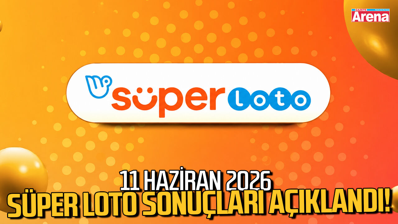 11 Haziran 2026 Süper Loto sonuçları açıklandı!