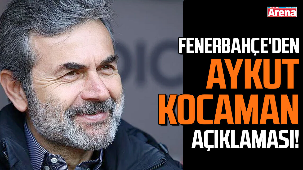 Fenerbahçe'den Aykut Kocaman açıklaması!