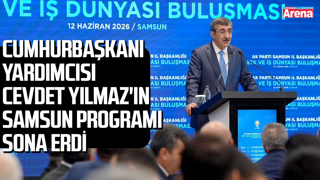 Cevdet Yılmaz'ın Samsun programı sona erdi