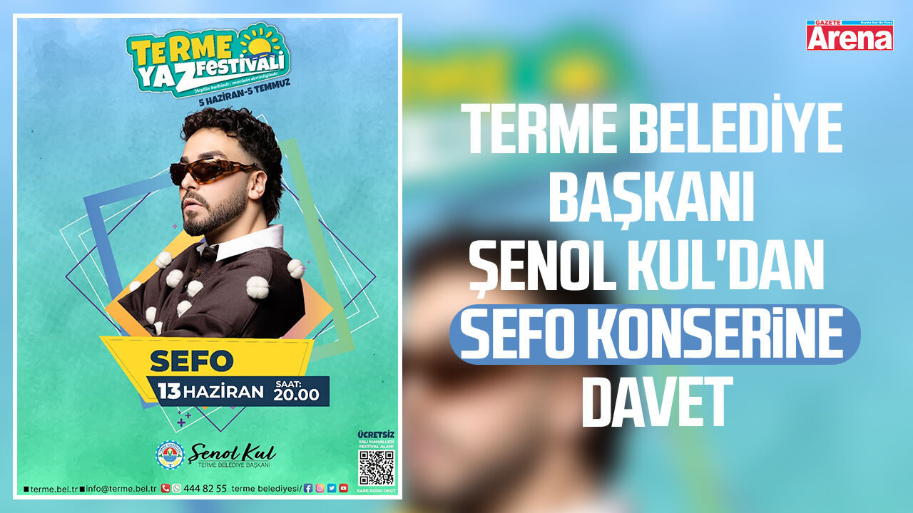 Terme Belediye Başkanı Kul'dan Sefo konserine davet