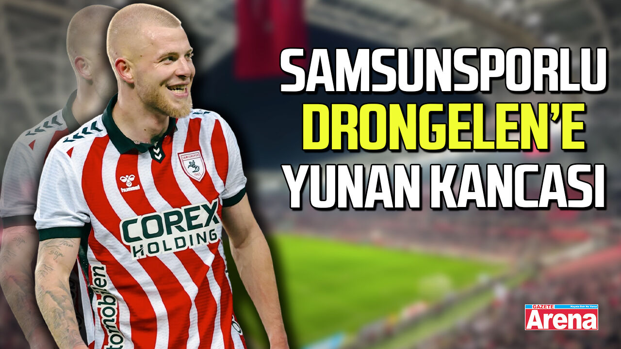 Samsunsporlu Drongelen’e yunan kancası