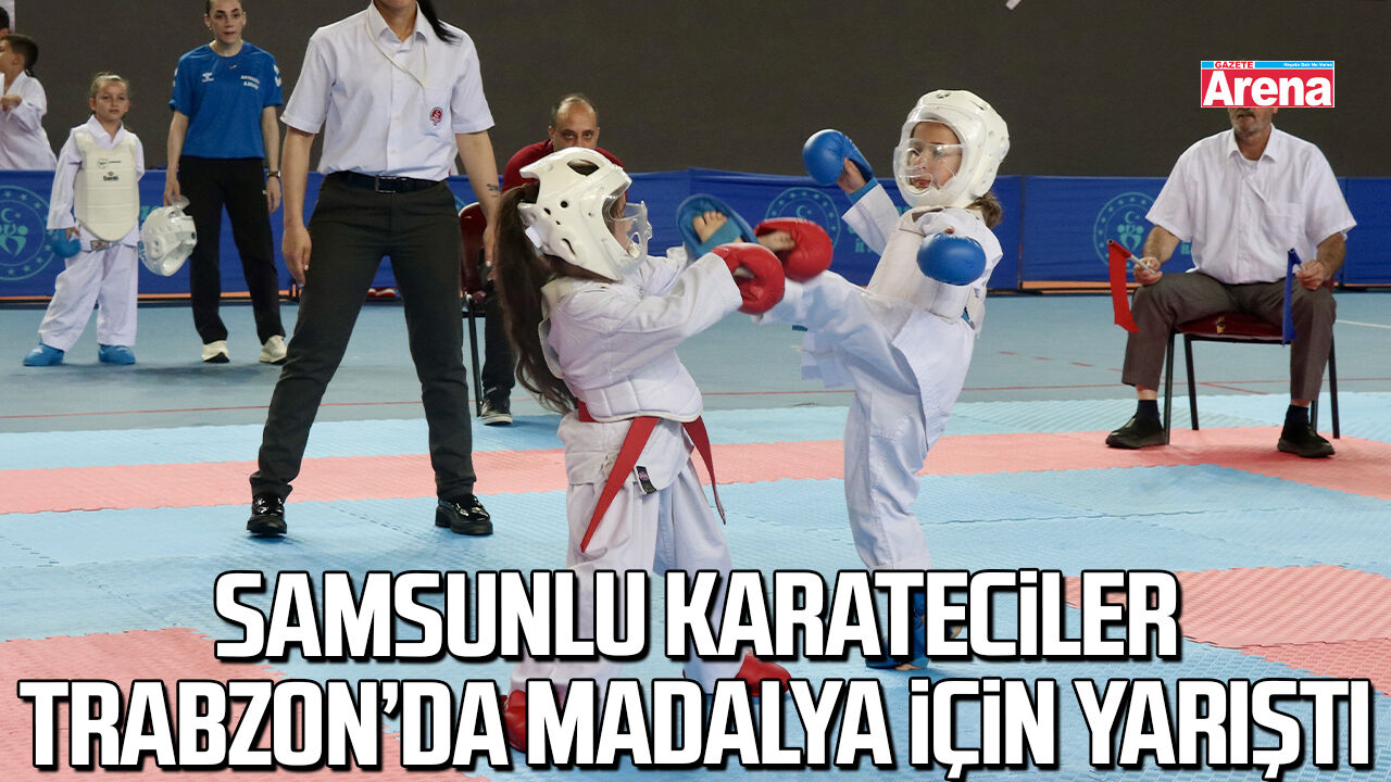 Samsunlu karateciler Trabzon’da madalya için yarıştı
