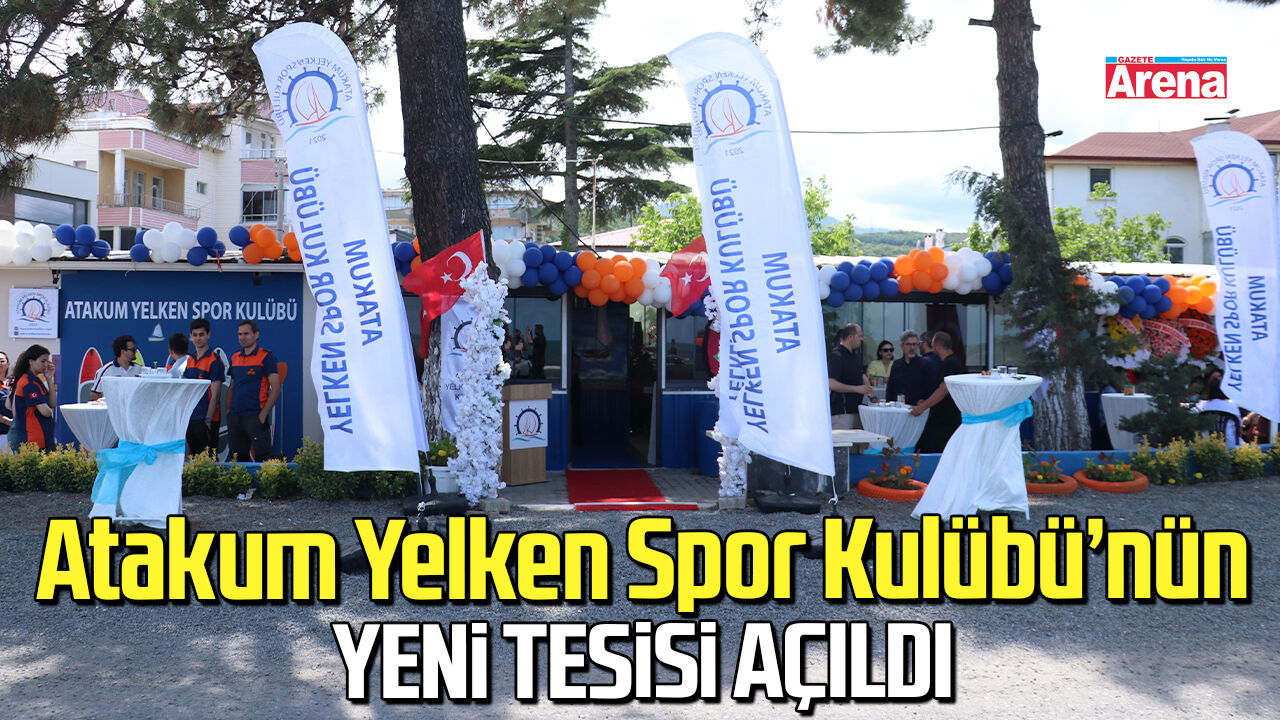 Atakum Yelken Spor Kulübü’nün yeni tesisi açıldı