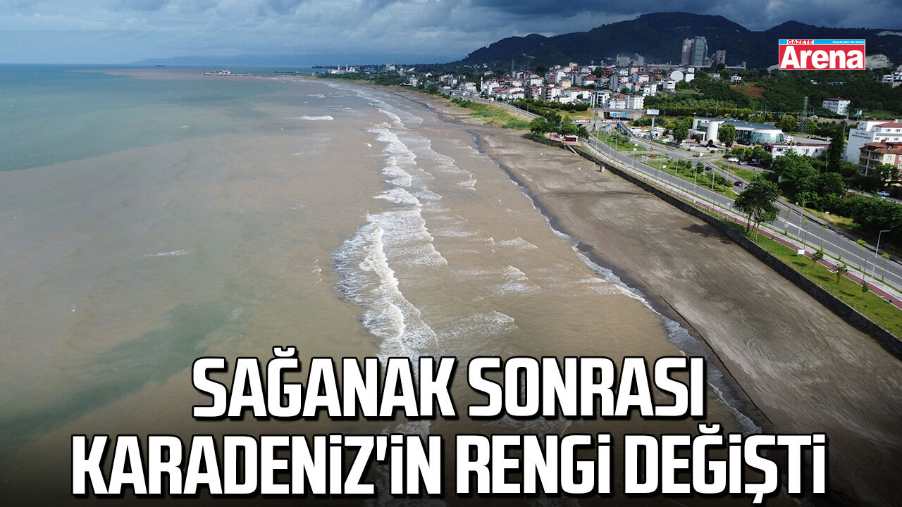 Sağanak sonrası Karadeniz'in rengi değişti