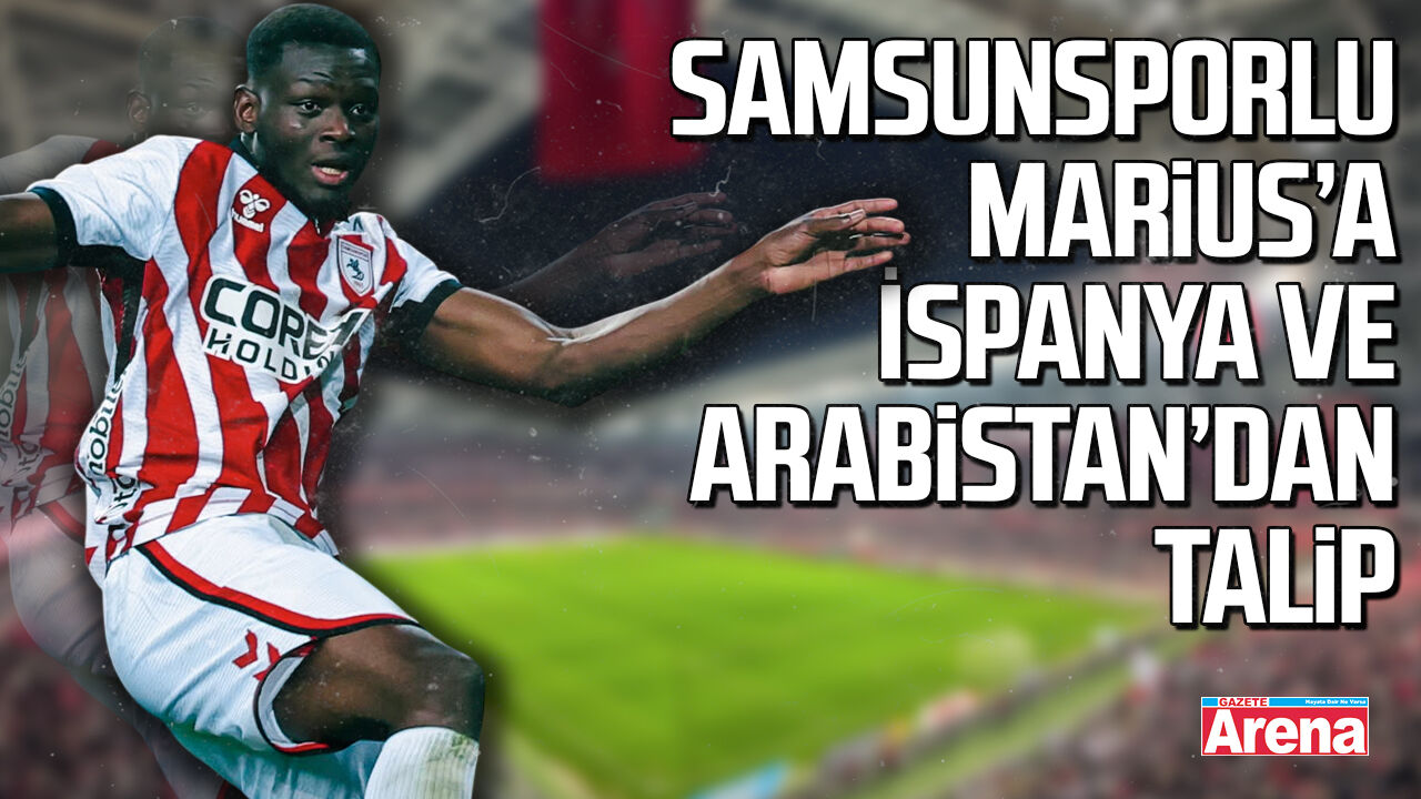 Samsunsporlu Marius’a İspanya ve Arabistan’dan talip