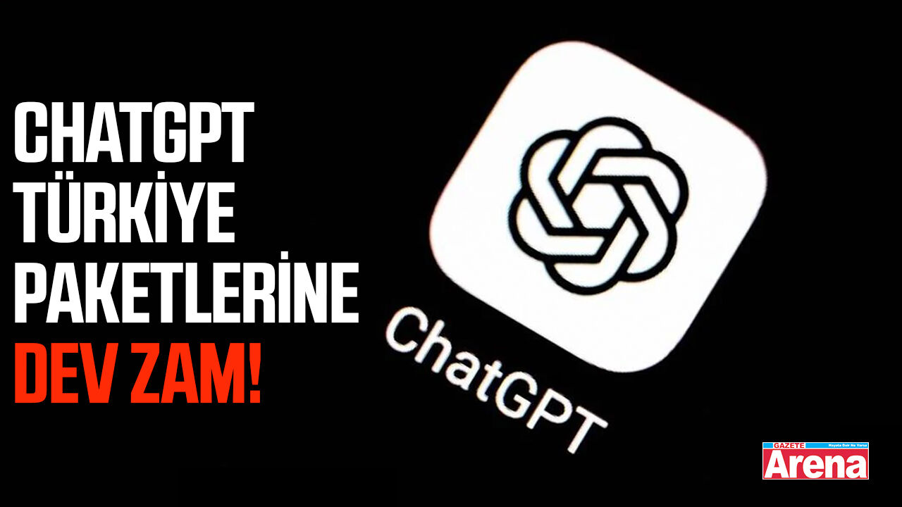 ChatGPT Türkiye paketlerine dev zam!