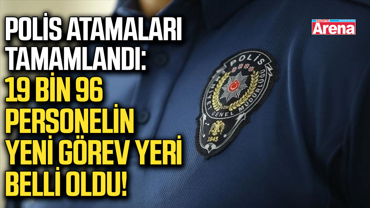 19 bin 96 personelin yeni görev yeri belli oldu!