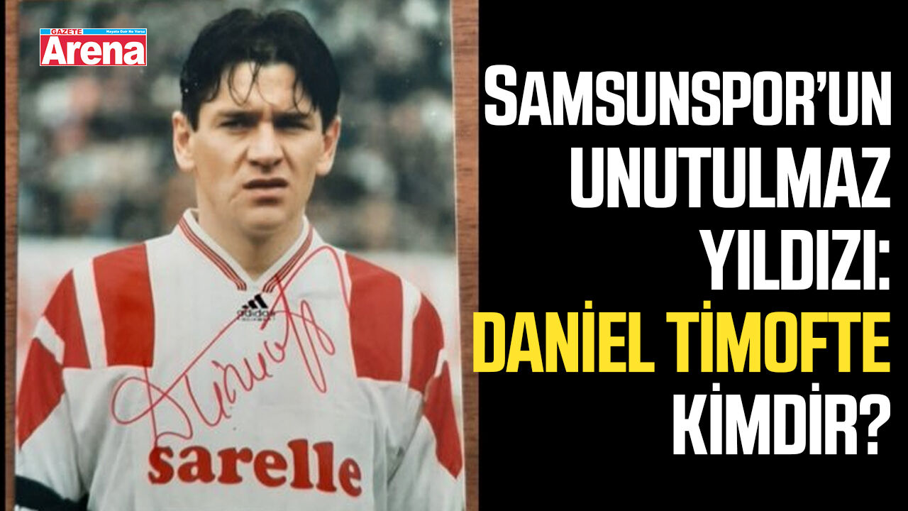 Samsunspor’un unutulmaz yıldızı: Daniel Timofte kimdir?