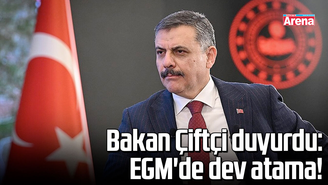 Bakan Çiftçi duyurdu: EGM'de dev atama!